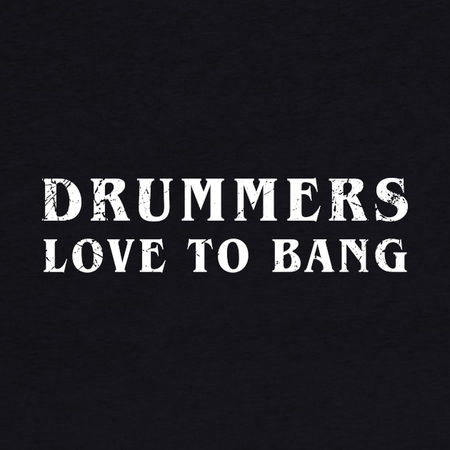 Drummers Love To Bang by redsoldesign